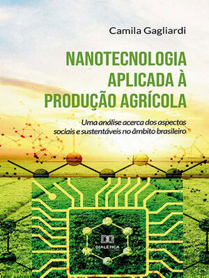 cover image of Nanotecnologia aplicada à produção agrícola